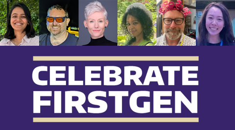 Photos of 6 HCDE students and faculty above text that reads "Celebrate FirstGen"